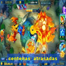 centenas atrasadas jogo do bicho